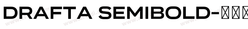 DraftA SemiBold字体转换 DraftA SemiBold字体转换